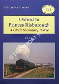 Oxford to Princes Risborough - A GWR Secondary route by POTTS, C.R.